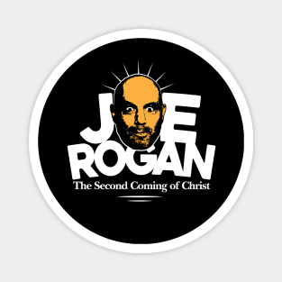 JOE ROGAN: The Second Coming of Christ Magnet